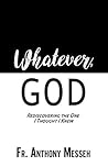 "WHATEVER, GOD": ...