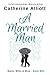 A Married Man by Catherine Alliott