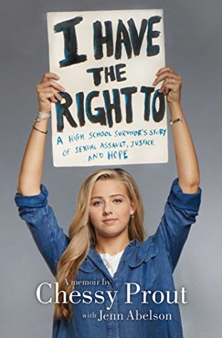 pdf download I Have the Right To: A High School Survivor's Story of Sexual Assault, Justice, and Hope