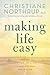 Making Life Easy: How the Divine Inside Can Heal Your Body and Your Life (Packaging may vary)