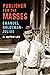 Publisher for the Masses, E...