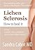 Lichen Sclerosis: How to Heal It