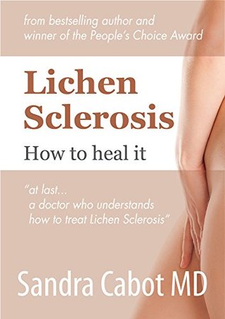 Lichen Sclerosis: How to Heal It (Kindle Edition)