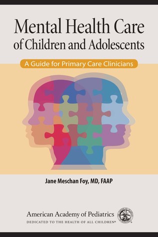 Mental Health Care of Children and Adolescents: A Guide for Primary Care Clinicians (Paperback)