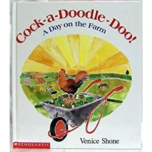 Cock A Doodle Doo A Day On The Farm By Venice Shone