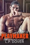 Playmaker by L.P. Dover