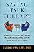 Saving Talk Therapy: How Health Insurers, Big Pharma, and Slanted Science are Ruining Good Mental Health Care