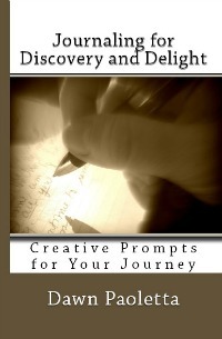 Journaling for Discovery and Delight (Paperback)
