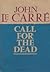 Call for the Dead