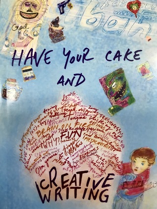 Have Your Cake And Eat It Creative Writing