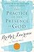 The Practice of the Presence of God by Brother Lawrence