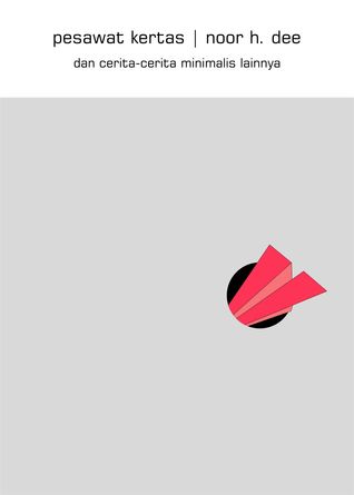 Pesawat Kertas dan cerita-cerita minimalis lainnya