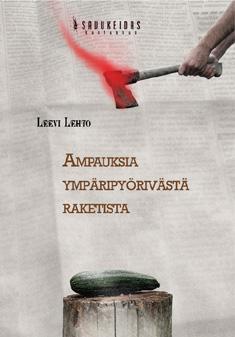 Ampauksia ympäripyörivästä raketista (Paperback)