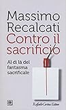 Contro il sacrifi...