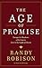 Age of Promise by Randy Robison