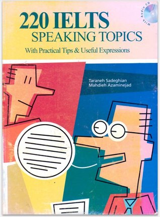 220 IELTS SPEAKING TOPICS - With Practical Tips & Useful Expressions.