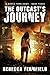 The Outcast's Journey (A World Torn Down #3)