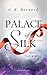 Palace of Silk - Die Verräterin (Palace-Saga #2)