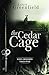 The Cedar Cage