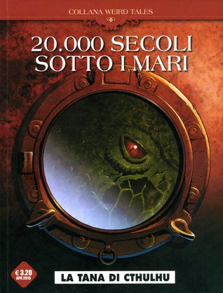 20000 Secoli sotto i mari: L'orrore nella tempesta / La tana di Cthulhu