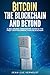 Bitcoin, The Blockchain And...