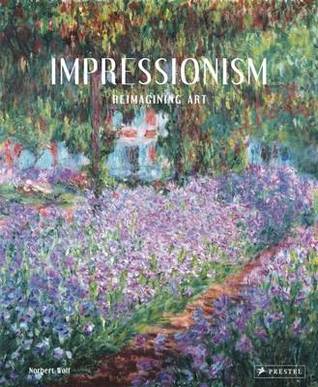 Impressionism: Reimagining Art (Hardcover)