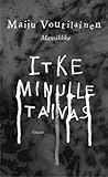 Itke minulle taivas by Maiju Voutilainen