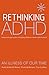Rethinking ADHD: Integrated...