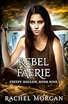 Rebel Faerie by Rachel  Morgan