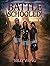 Battle Schooled! (Chronicle...