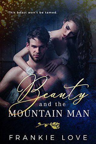 Beauty and the Mountain Man (Kindle Edition)