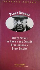 Veinte poemas de amor y una canción desesperada / Otras poesías (Hardcover)