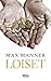 Loiset by Max Manner