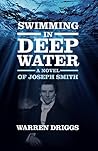 Swimming in Deep Water: A Novel of Joseph Smith Swimming in Deep Water: A Novel of Joseph Smith