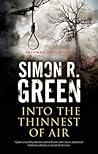 Into the Thinnest of Air by Simon R. Green