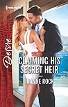 Claiming His Secret Heir by Joanne Rock