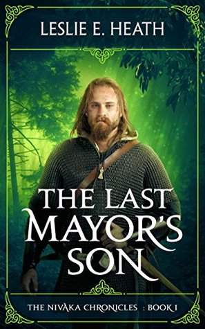 The Last Mayor's Son (The Nivaka Chronicles, #1)