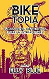Biketopia by Elly Blue
