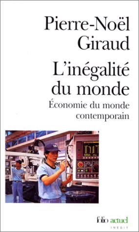 L'inégalité du monde - Economie du monde contemporain (Mass Market Paperback)
