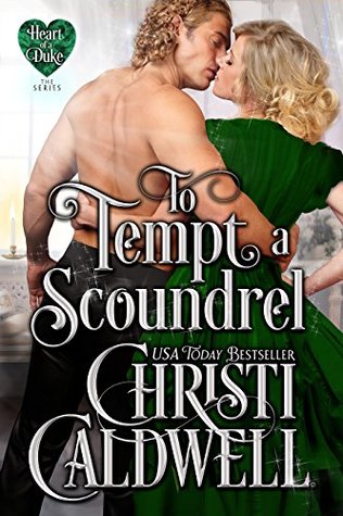To Tempt a Scoundrel (The Heart of a Duke, #15)