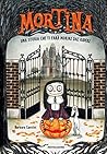Mortina. Una storia che ti farà morire dal ridere by Barbara Cantini Mortina. Una storia che ti farà morire dal ridere by Barbara Cantini