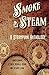Smoke and Steam by Karen Garvin