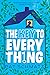 The Key to Every Thing