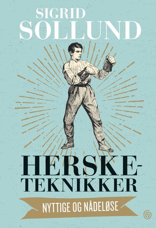 Hersketeknikker: Nyttige og nådeløse (Hardcover)