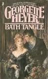Bath Tangle by Georgette Heyer