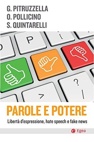 Parole e potere :  Libertà d'espressione, hate speech e fake news (Kindle Edition)