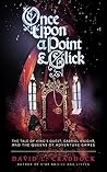 Once Upon a Point & Click: The Tale of King's Quest, Gabriel Knight, and the Queens of Adventure Gaming