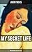 My Secret Life (An Anonymous Erotica in 3 Vols.)