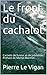 Le front du cachalot: Carnets de fureur et de jubilation Préface de Michel Marmin (French Edition)