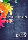 Twitturgies: Personal Liturgies in 140 Characters or Less
